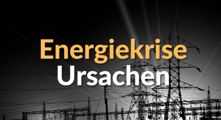 Energiekrise Ursachen