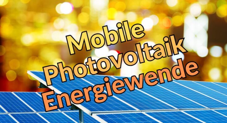 Mobile Photovoltaik