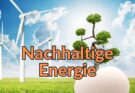 Gemeinsam für eine grüne Zukunft: Nachhaltige Energiequellen